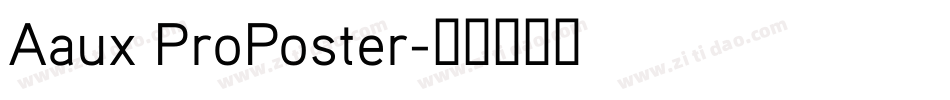 Aaux ProPoster字体转换